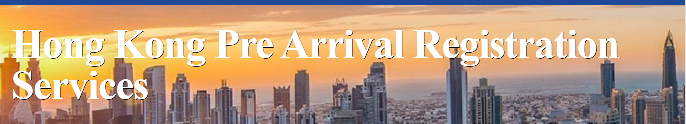 Hong Kong - Pre Arrival Registration